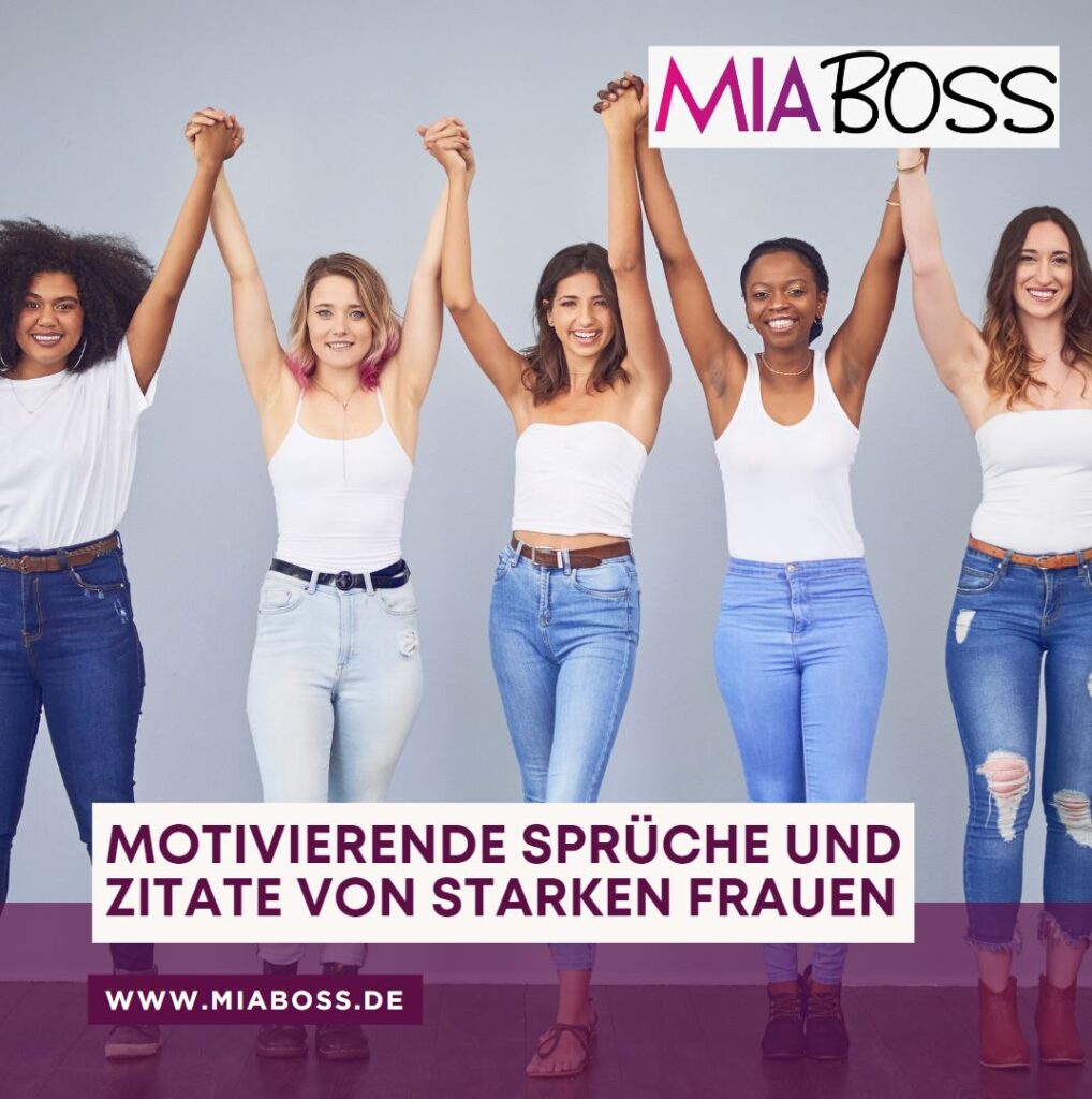 Motivierende Sprüche und Zitate von starken Frauen